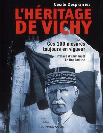 Couverture du livre « L'héritage de Vichy ; ces 100 mesures toujours en vigueur » de Cecile Desprairies aux éditions Armand Colin