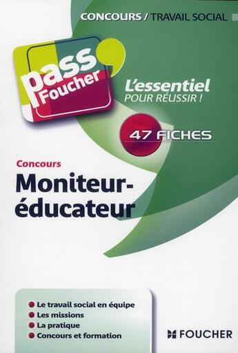 Couverture du livre « PASS'FOUCHER ; moniteur-éducateur ; concours travail social » de Ghyslaine Benoist aux éditions Foucher