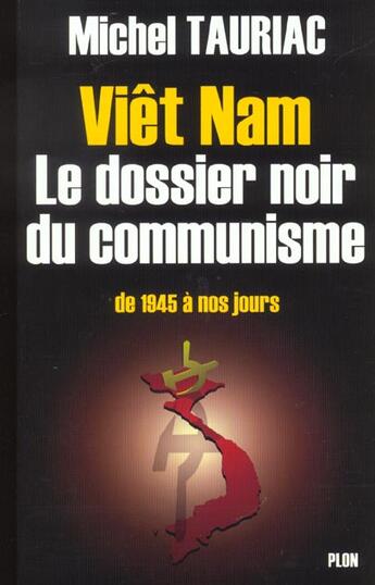 Couverture du livre « Viet Nam Le Dossier Noir Du Communisme » de Michel Tauriac aux éditions Plon