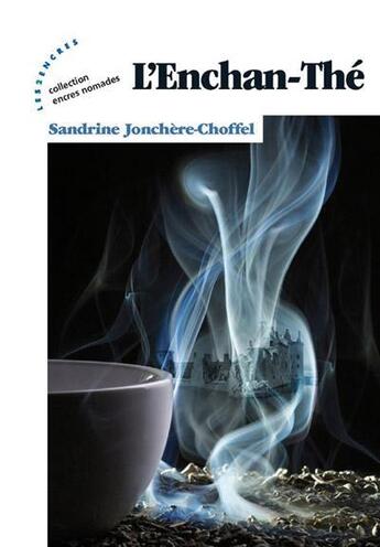 Couverture du livre « L'enchan-thé » de Sandrine Jonchere-Choffel aux éditions Les Deux Encres