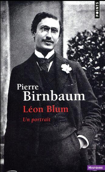 Couverture du livre « Léon Blum ; un portrait » de Pierre Birnbaum aux éditions Points