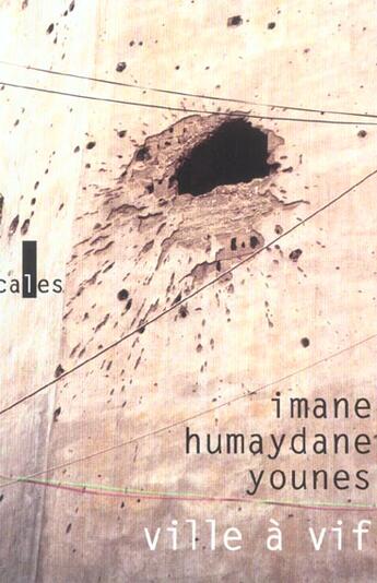 Couverture du livre « Ville a vif » de Imane Humaydan-Younes aux éditions Verticales