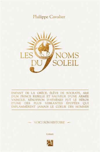 Couverture du livre « Les neuf noms du soleil » de Philippe Cavalier aux éditions Anne Carriere