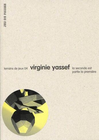 Couverture du livre « TERRAINS DE JEUX T.4 ; la seconde est partie la première » de Virginie Yassef aux éditions Jeu De Paume
