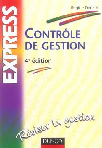 Couverture du livre « Controle De Gestion ; Reviser La Gestion » de Brigitte Doriath aux éditions Dunod