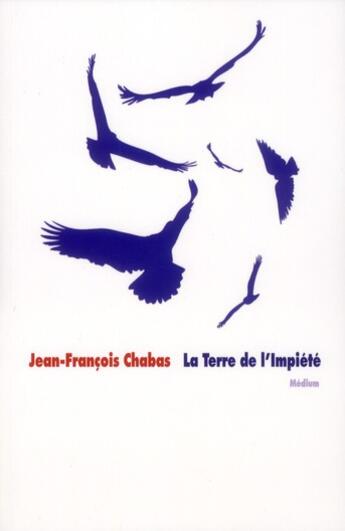 Couverture du livre « La terre de l'impiété » de Chabas Jean-François aux éditions Ecole Des Loisirs
