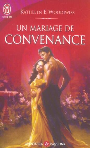 Couverture du livre « Mariage de convenance (un) » de Woodiwiss Kathleen aux éditions J'ai Lu
