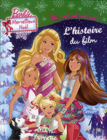 Couverture du livre « Barbie, merveilleux noel l'histoire du film » de Perat/Cliff/Lesser aux éditions Hemma