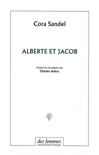 Couverture du livre « Alberte et Jacob » de Cora Sandel aux éditions Des Femmes