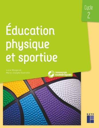 Couverture du livre « Éducation physique et sportive ; cycle 2 » de Marie-Josephe Guerville et Lucie Mougenot aux éditions Retz