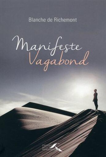 Couverture du livre « Manifeste vagabond » de Blanche De Richemont aux éditions Presses De La Renaissance