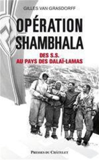 Couverture du livre « Opération Shambhala » de Gilles Van Grasdorff aux éditions Presses Du Chatelet
