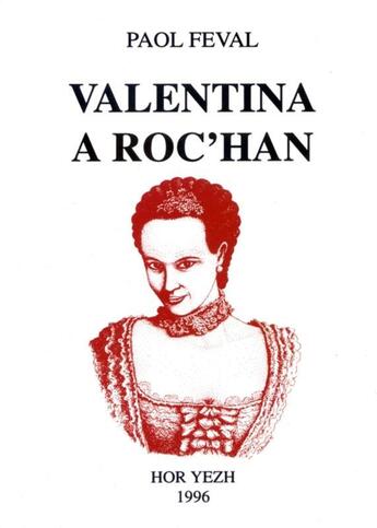 Couverture du livre « Valentina a Roc'han » de Paul Feval aux éditions Hor Yezh