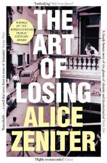 Couverture du livre « THE ART OF LOSING » de Alice Zeniter aux éditions Picador Uk