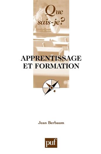 Couverture du livre « Apprentissage et formation (6e édition) » de Jean Berbaum aux éditions Que Sais-je ?