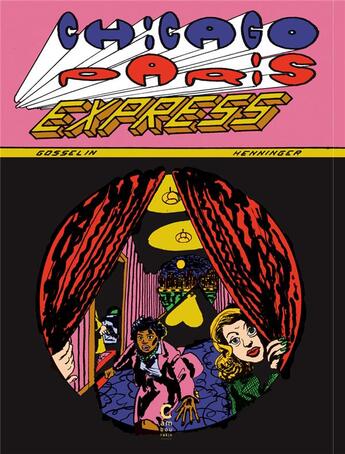 Couverture du livre « Chicago Paris express » de Francois Henninger et Thomas Gosselin aux éditions Cambourakis