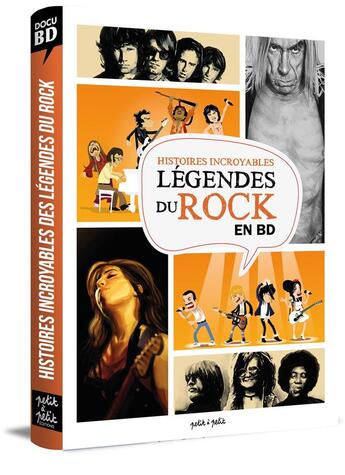 Couverture du livre « Histoires incroyables des légendes du rock en BD » de  aux éditions Petit A Petit
