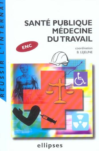 Couverture du livre « Sante publique - medecine du travail » de Lejeune B. aux éditions Ellipses