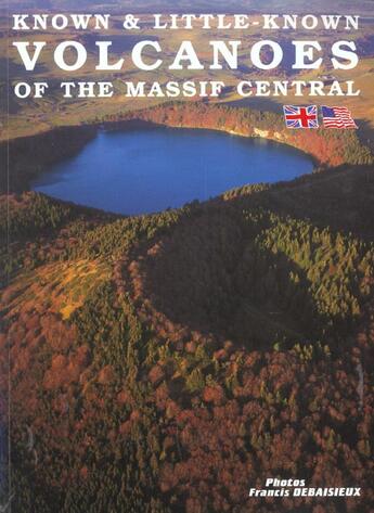 Couverture du livre « Know Et Little-Know ; Volcanoes Of The Massif Central » de  aux éditions Debaisieux