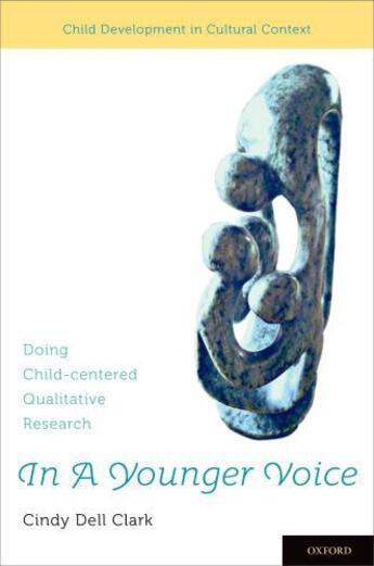 Couverture du livre « In A Younger Voice: Doing Child-Centered Qualitative Research » de Clark Cindy Dell aux éditions Oxford University Press Usa
