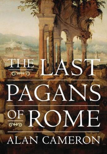 Couverture du livre « The last pagans of rome » de Cameron Alan aux éditions Editions Racine