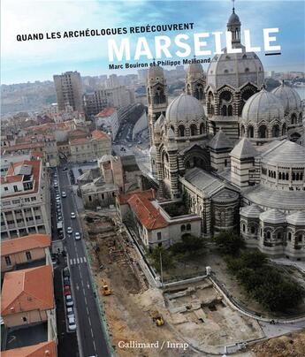Couverture du livre « Quand les archéologues redécouvrent Marseille » de Philippe Mellinand et Bouiron Marc aux éditions Gallimard