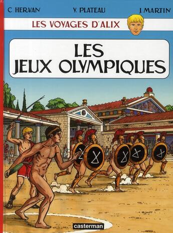 Couverture du livre « Les voyages d'Alix ; les jeux olympiques » de Jacques Martin et Yves Plateau et Cedric Hervan aux éditions Casterman