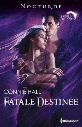 Couverture du livre « Fatale destinée » de Connie Hall aux éditions Harlequin