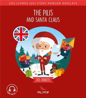 Couverture du livre « The pilis and santa claus ; les jouets » de Anaeli Lartigue aux éditions Pili Pop