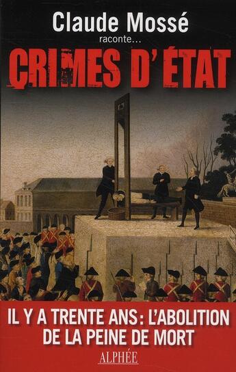 Couverture du livre « Crimes d'Etat » de Claude Mosse aux éditions Alphee.jean-paul Bertrand
