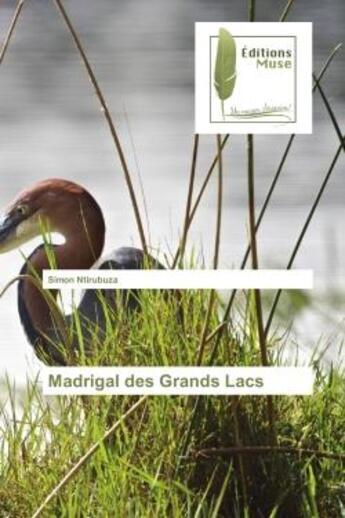 Couverture du livre « Madrigal des grands lacs » de Ntirubuza Simon aux éditions Muse