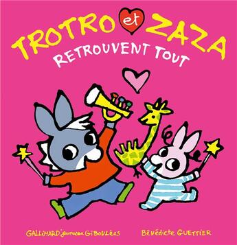 Couverture du livre « Trotro et Zaza retrouvent tout (tp) » de Benedicte Guettier aux éditions Gallimard Jeunesse Giboulees