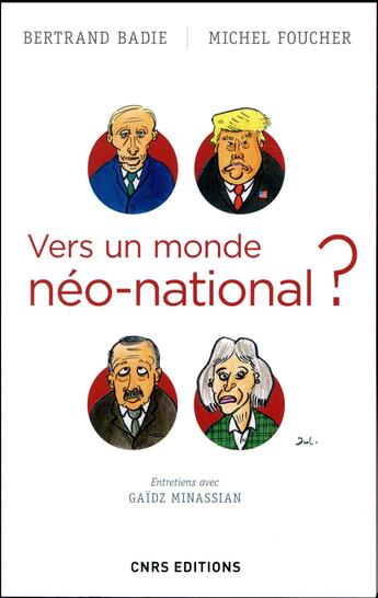 Couverture du livre « Vers un monde néo-national ? » de Bertrand Badie et Michel Foucher aux éditions Cnrs