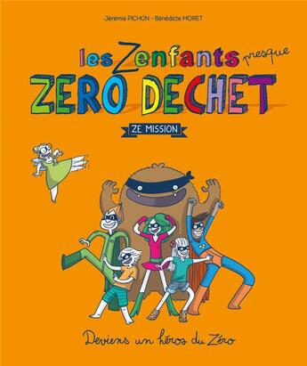 Couverture du livre « Les zenfants zéro déchet » de Jeremie Pichon et Benedicte Moret aux éditions Thierry Souccar