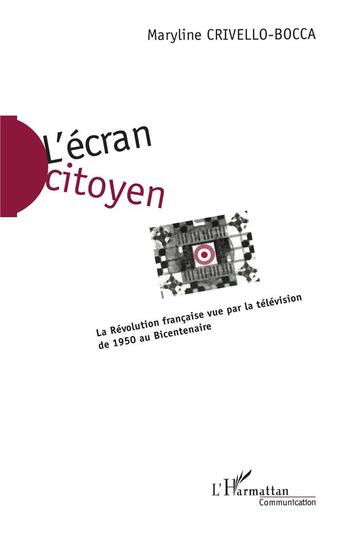 Couverture du livre « L'écran citoyen » de Maryline Crivello-Bocca aux éditions L'harmattan