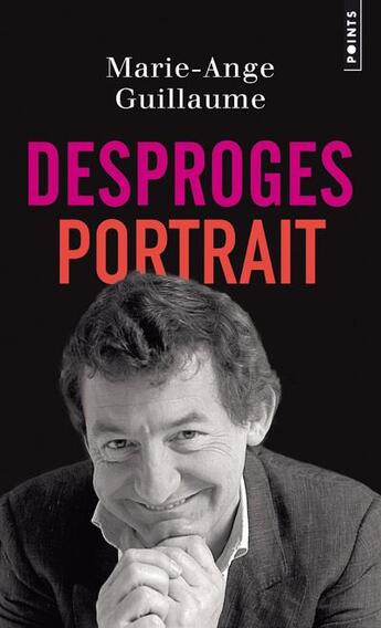 Couverture du livre « Desproges, portrait » de Marie-Ange Guillaume aux éditions Points