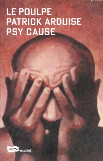 Couverture du livre « Psy Cause » de Patrick Arduise aux éditions Baleine