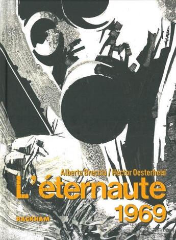 Couverture du livre « L'éternaute ; 1969 » de Hector Oesterheld et Alberto Breccia aux éditions Rackham