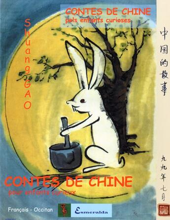 Couverture du livre « Contes de chine pour enfants curieux » de Gao Shuang aux éditions Esmeralda