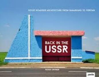 Couverture du livre « Back In The Ussr: Soviet Roadside Architecture » de Peter Ortner aux éditions Jovis
