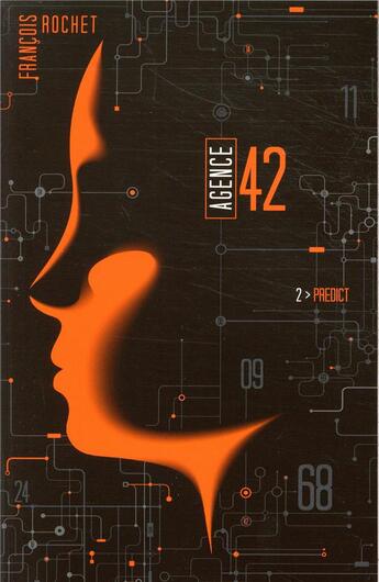 Couverture du livre « Agence 42 t.2 ; predict » de Francois Rochet aux éditions Hachette Romans