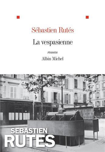 Couverture du livre « La vespasienne » de Sebastien Rutes aux éditions Albin Michel