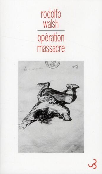 Couverture du livre « Opération massacre » de Rodolfo Walsh aux éditions Christian Bourgois