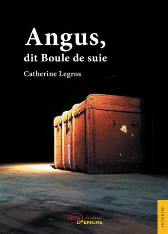 Couverture du livre « Angus dit Boule de suite » de Catherine Legros aux éditions Jets D'encre