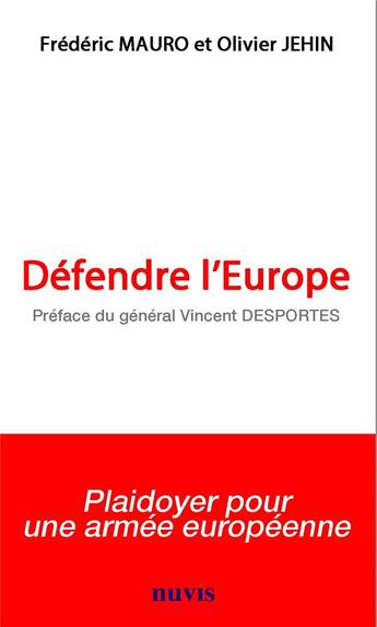 Couverture du livre « Defendre l'europe » de Frederic Mauro aux éditions Nuvis