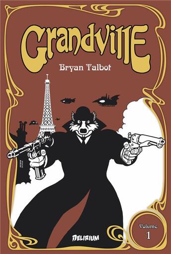 Couverture du livre « Grandville Tome 1 : inspecteur LeBrock de Scotland Yard » de Bryan Talbot aux éditions Delirium Editions