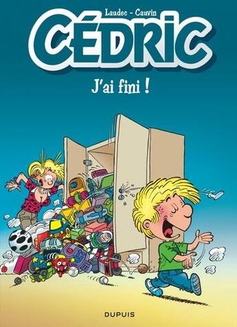 Couverture du livre « Cédric Tome 20 : j'ai fini ! » de Laudec et Raoul Cauvin aux éditions Dupuis