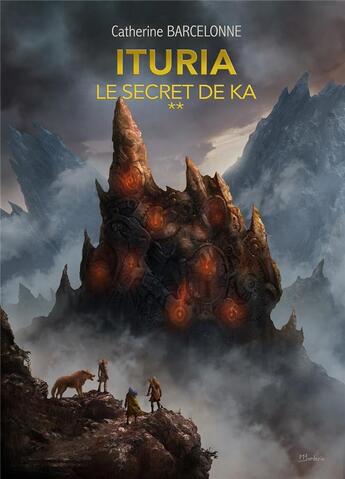 Couverture du livre « Ituria Tome 2 : le secret de Ka » de Catherine Barcelonne aux éditions Mondes Futuristes