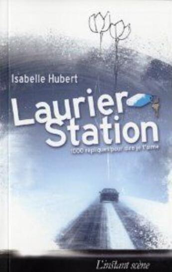 Couverture du livre « Laurier-Station » de Isabelle Hubert aux éditions Instant Meme