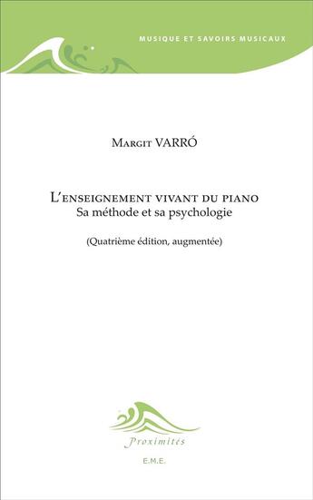Couverture du livre « L'enseignement vivant du piano ; sa méthode et sa psychologie » de Margit Varro aux éditions Eme Editions